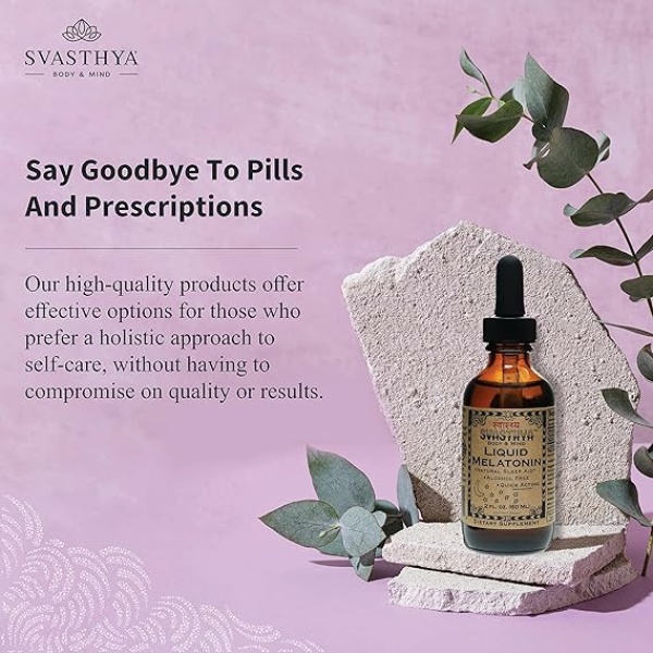 Svasthya Body & Mind Natural Melatonin Liquid Supplement 100% Organic Sleep Aid for Restful Sleep Support Alcohol - Free Melatonin Supplement Stay Asleep Longer